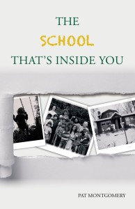 The School That's Inside You by Pat Montgomery